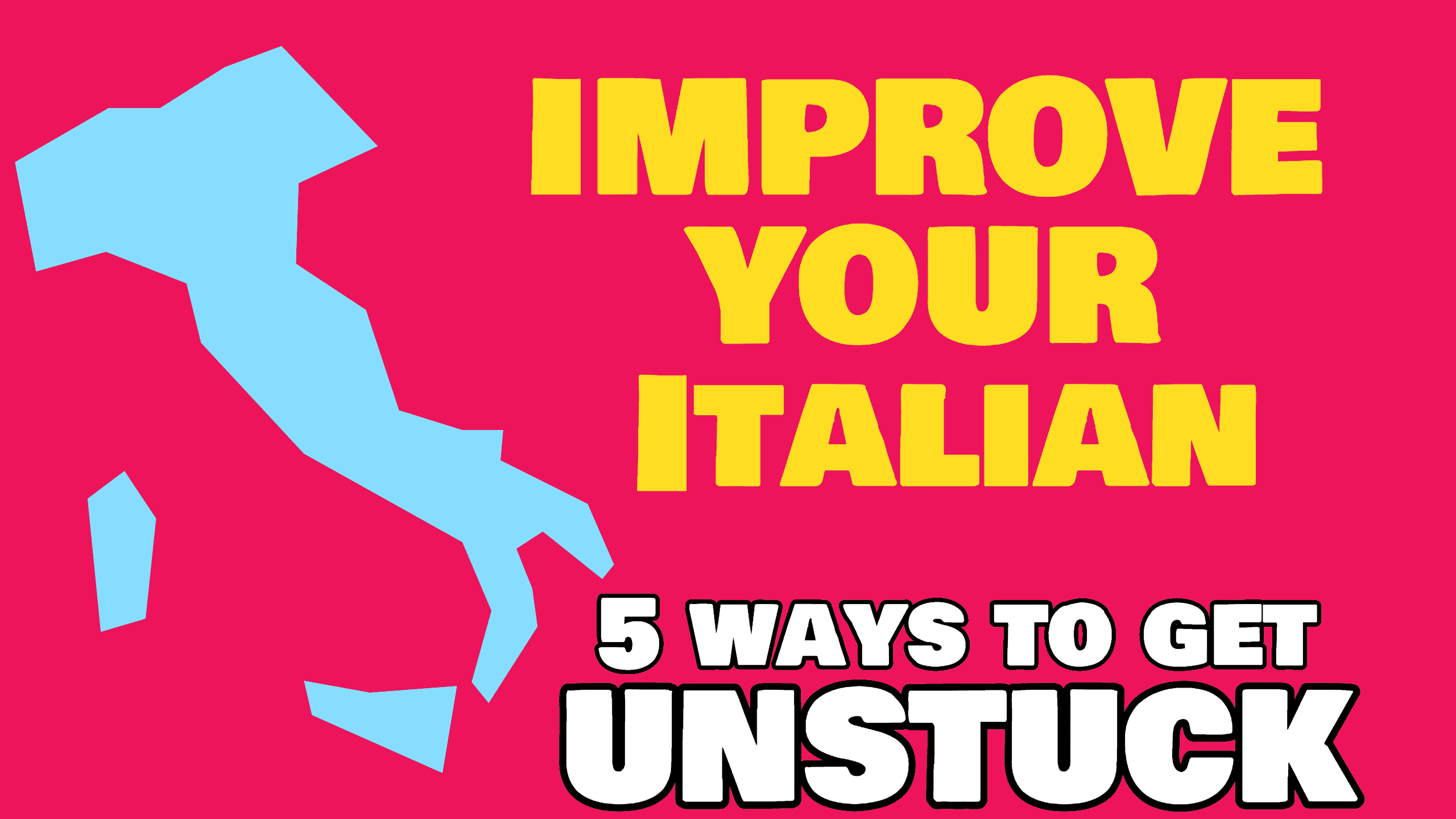 Improve your italian Improve your italian