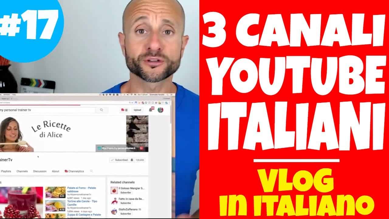 3 Italian Youtube Channels Vlog in italiano 17 Italy Made Easy