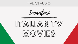 Italian TV Movies - Immaturi