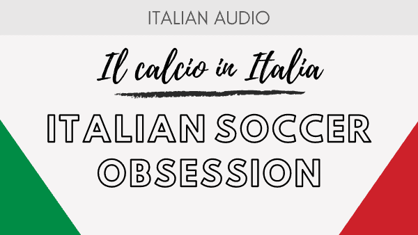 Podcast 3 Italian Soccer
