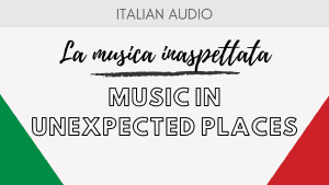Music in Unexpected places