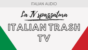 Italian Trash TV