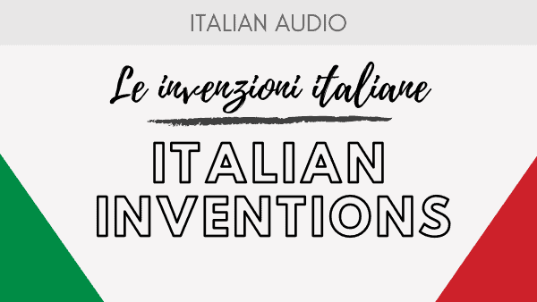 Podcast 7 Italian Inventions