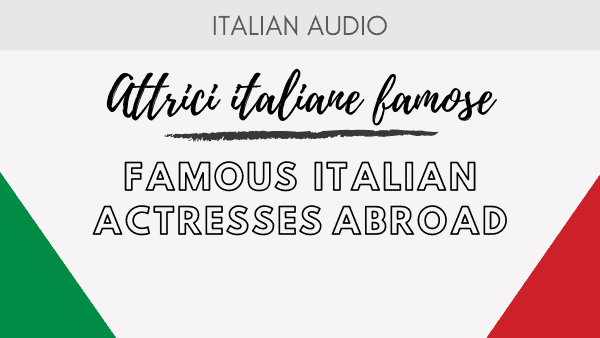 Podcast 4 Famous italian actresses abroad