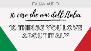 Things you love about italy