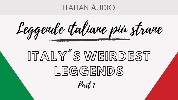 Podcast 7 Italy's weirdest legend Part 1