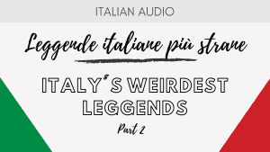 Italy's weirdest legend Part 2