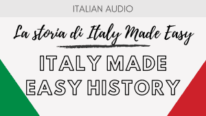 Italy Made Easy History