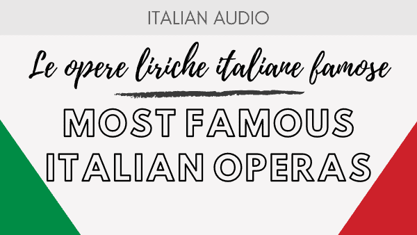 Podcast 2 Famous Italian Operas