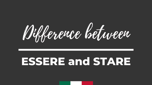 Lessons 8 ESSERE vs STARE