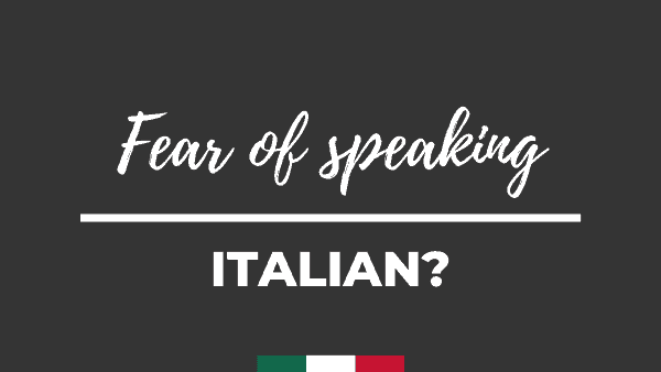 Fear of speaking italian