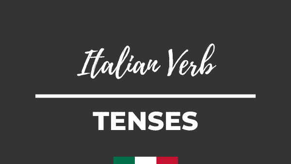Italian Verbs Tenses
